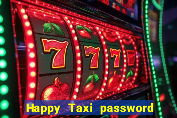 Happy Taxi password road 96 road 96 senha do cofre